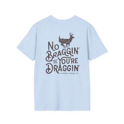 No Braggin' Buck - Short Sleeve Tee