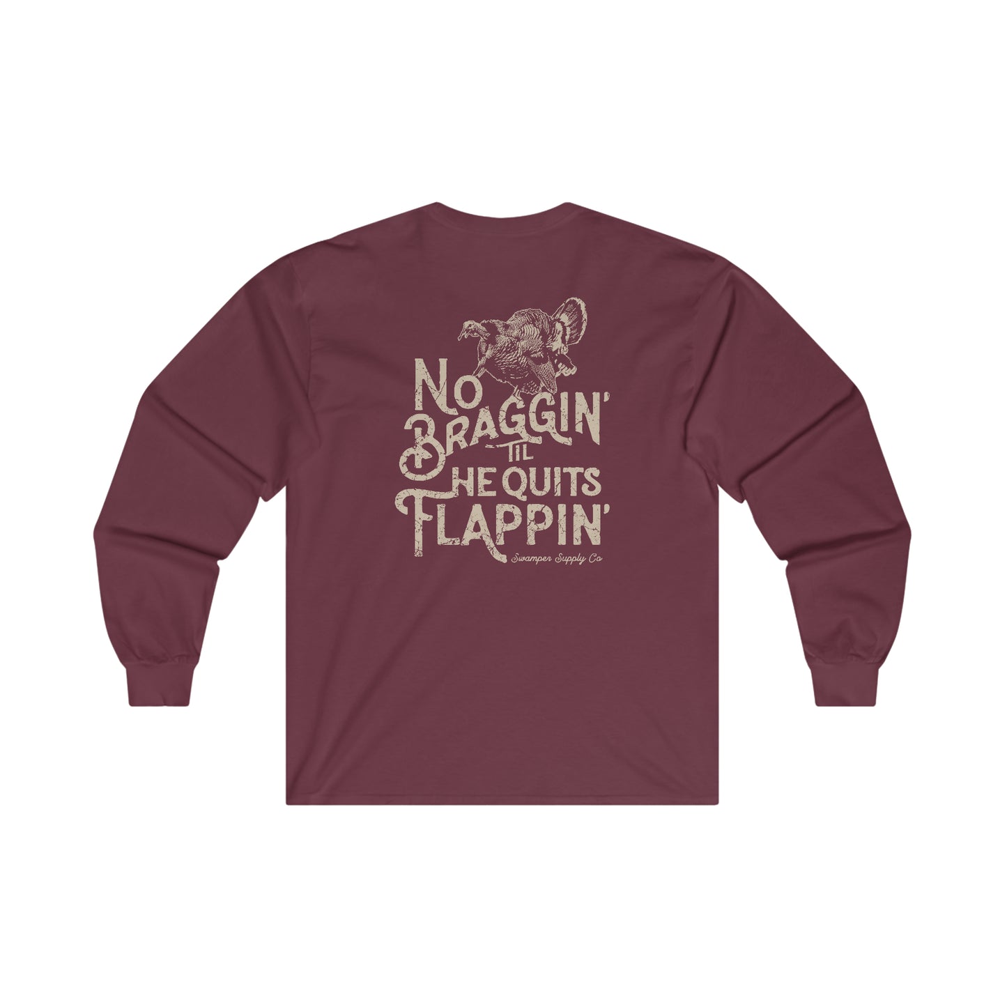 No Braggin'  Turkey - Long Sleeve Tee