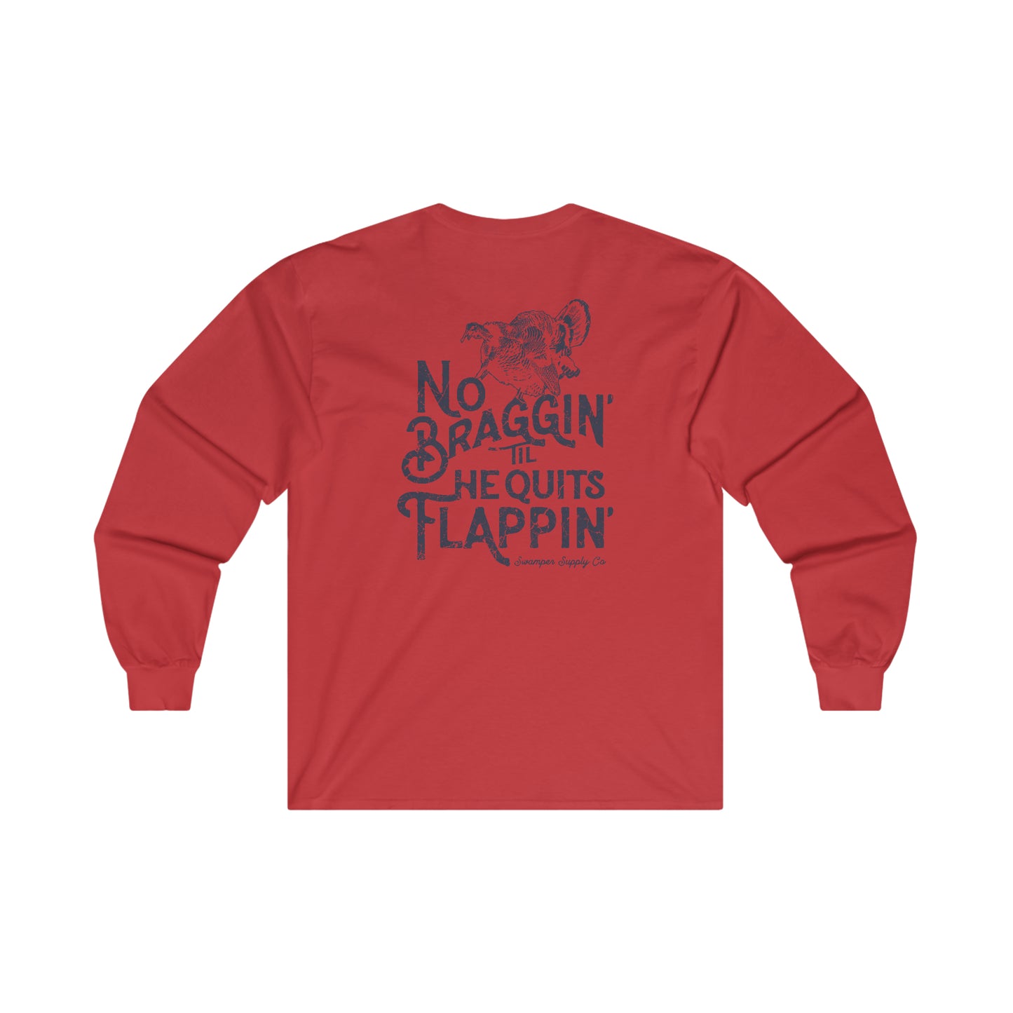 No Braggin'  Turkey - Long Sleeve Tee