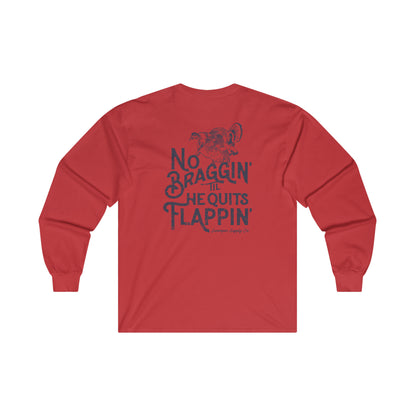 No Braggin'  Turkey - Long Sleeve Tee