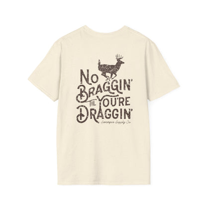 No Braggin' Buck - Short Sleeve Tee