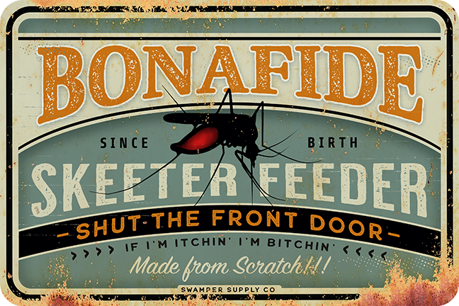 Bonafide Skeeter Feeder Metal Sign