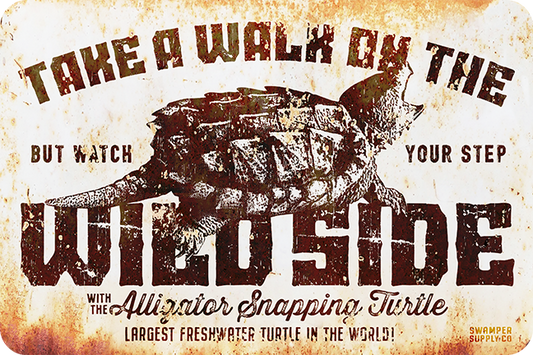 Take A Walk on the Wild Side Metal Sign